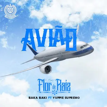 Avião ft. Yuppie Supremo e BakaBaki